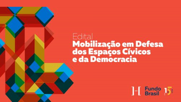 Últimos dias para inscrição no Edital Mobilização em Defesa dos Espaços Cívicos e da Democracia