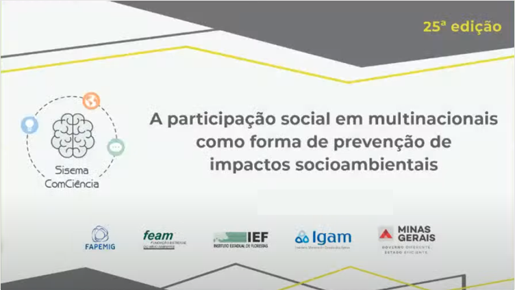 Sisema ComCiência discute como a participação social contribui com multinacionais para prevenção de impactos socioambientais