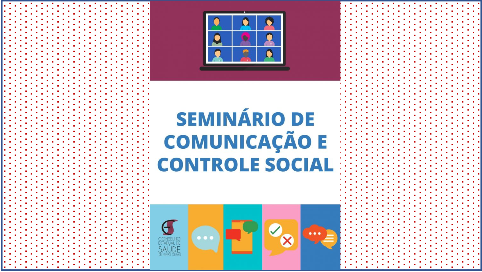 Participe do Seminário de Comunicação e Controle Social do CES-MG