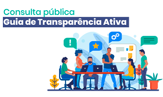 Participe! Consulta pública sobre o Guia de Transparência Ativa